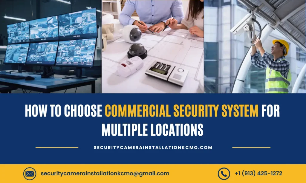 Choose Commercial Security System for Multiple Locations